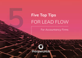 ProsperoHub-eBook-Five Top Tips for Lead Flow for Accountancy Firms