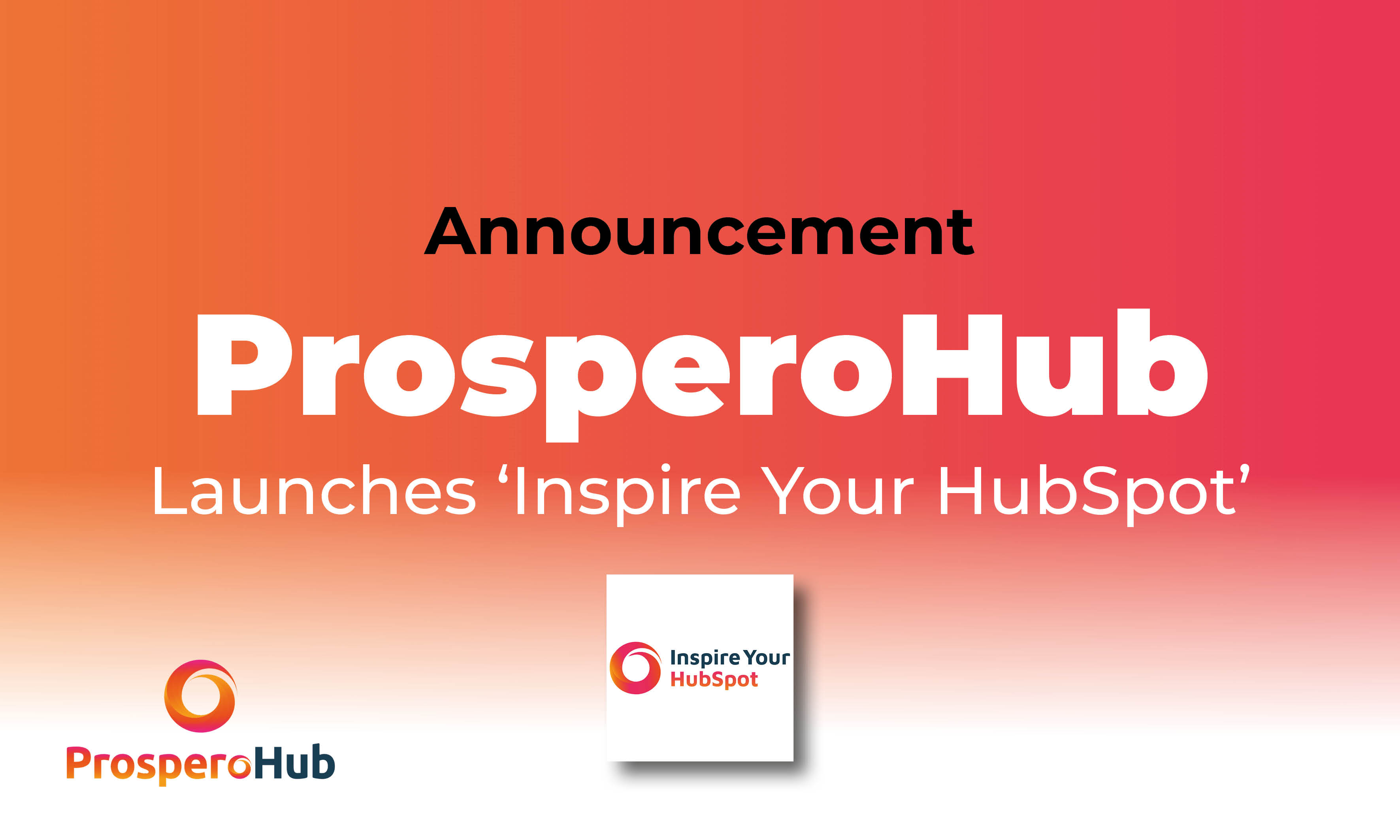 ProsperoHub Launches 💡'Inspire Your HubSpot'